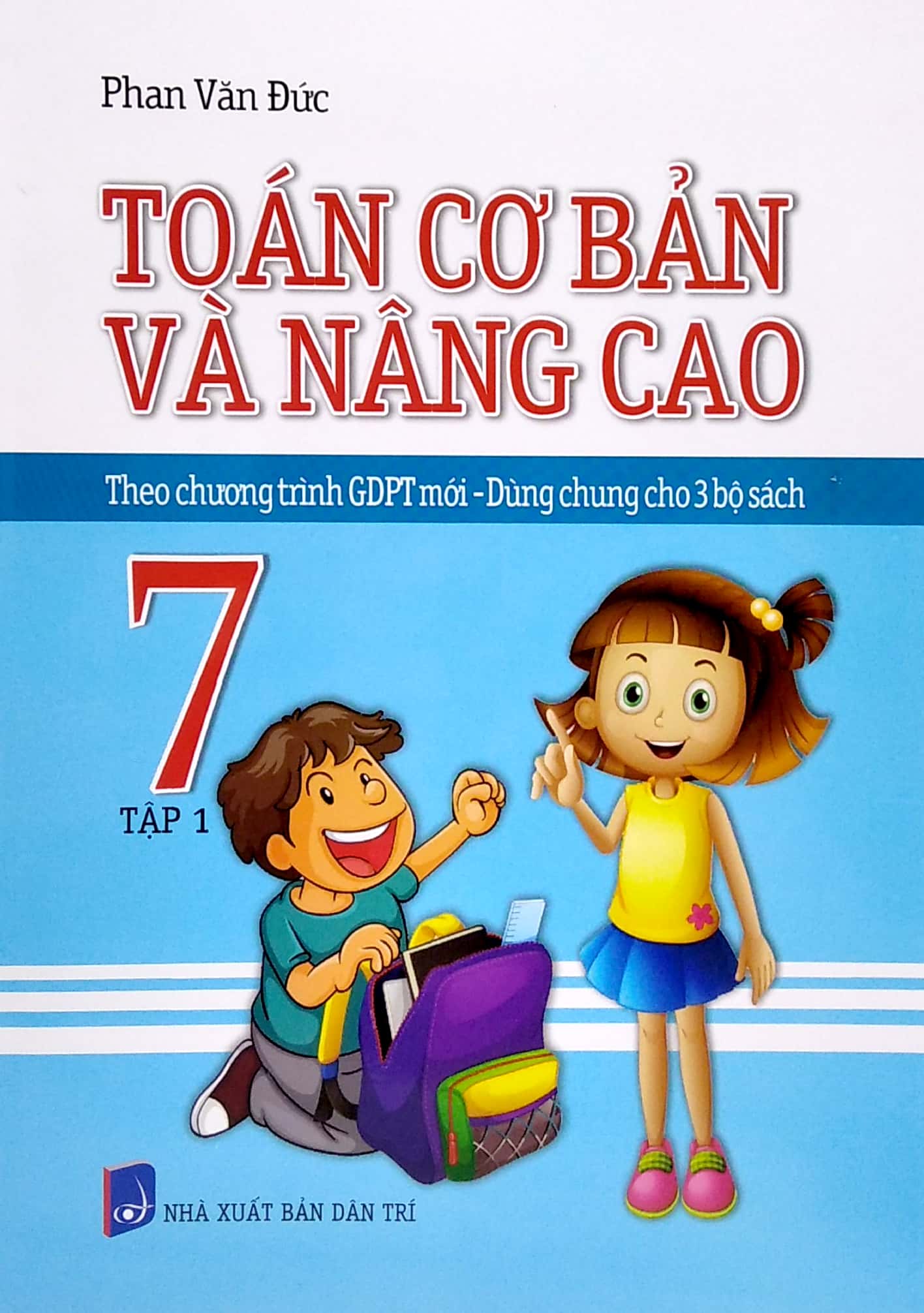 bộ toán cơ bản và nâng cao 7 - tập 1 (theo chương trình gdpt mới - dùng chung cho 3 bộ sách)