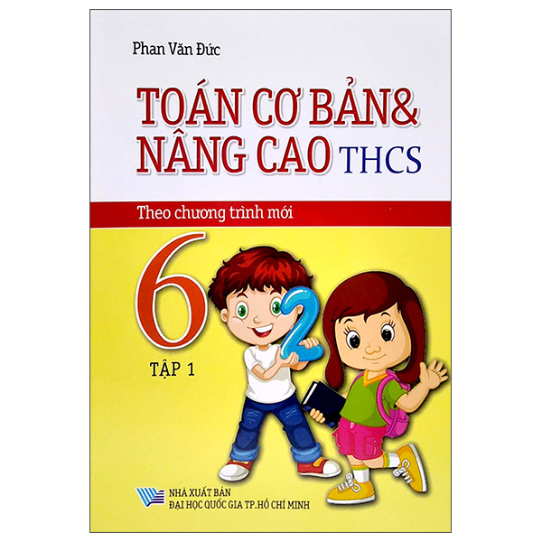 bộ toán cơ bản và nâng cao thcs 6 - tập 1 (chương trình mới)