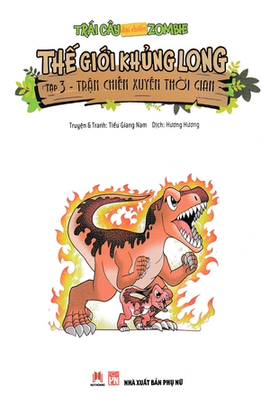 bộ trái cây đại chiến zombie - thế giới khủng long - tập 3: trận chiến xuyên thời gian (tái bản)