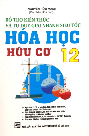 bổ trợ kiến thức và tư duy giải nhanh siêu tốc hóa học hữu cơ lớp 12