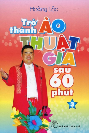 bộ trở thành ảo thuật gia sau 60 phút - tập 3