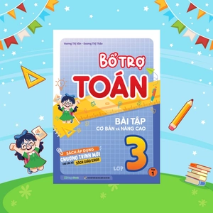 bổ trợ toán - bài tập cơ bản và nâng cao lớp 3 - tập 1