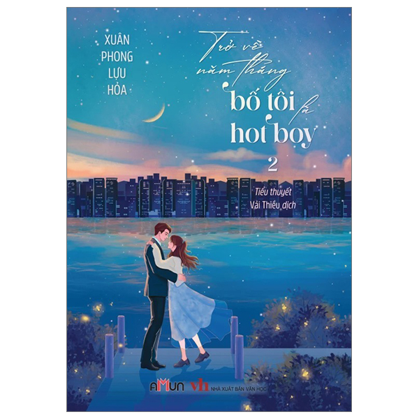 Bộ Trở Về Năm Tháng Bố Tôi Là Hot Boy - Tập 1