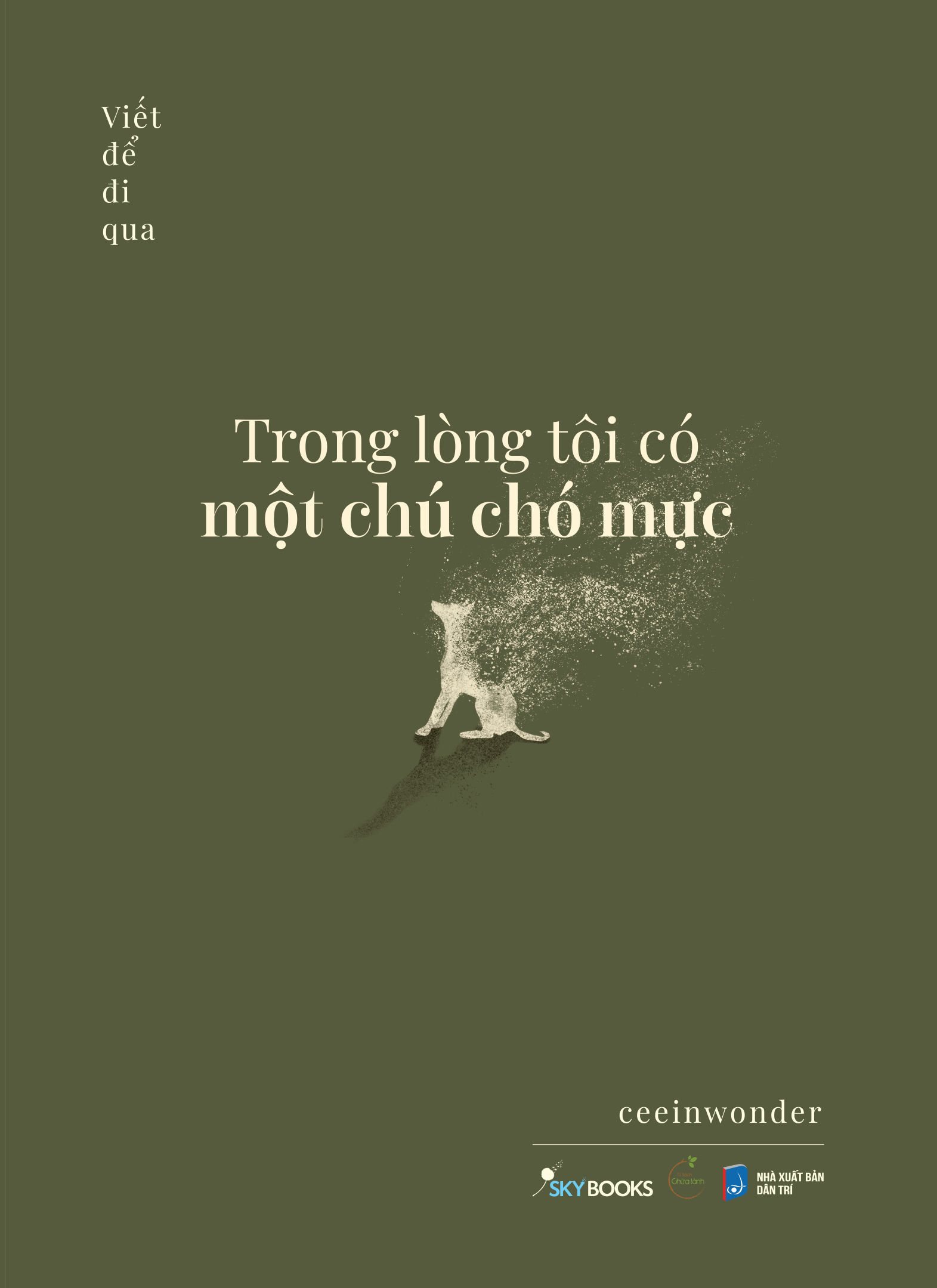 Bộ
						
										
										Trong Lòng Tôi Có Một Chú Chó Mực - Tập 2 - Viết Để Đi Qua