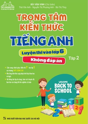 bộ trọng tâm kiến thức tiếng anh luyện thi vào lớp 6 - tập 2 (không đáp án)