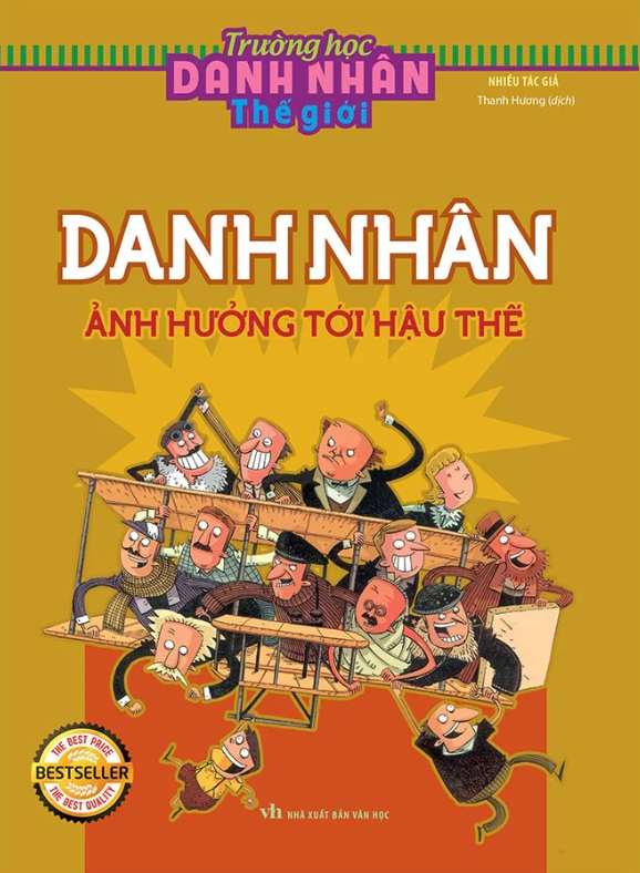 bộ trường học danh nhân thế giới - tập 7: danh nhân ảnh hưởng tới hậu thế (tái bản)