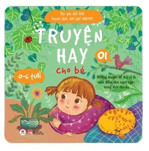 bộ truyện hay cho bé 0-6 tuổi - tập 1 (tái bản 2024)