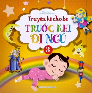 bộ truyện kể cho bé trước khi đi ngủ - quyển 3