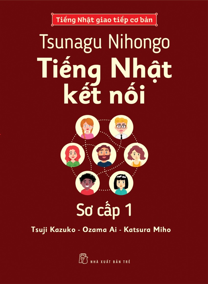 Bo
						
										
										Tsunagu Nihongo - Tieng Nhat Ket Noi - So Cap 1 - Tieng Nhat Giao Tiep Co Ban