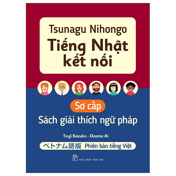 Bo
						
										
										Tsunagu Nihongo - Tieng Nhat Ket Noi - So Cap 2 - Tieng Nhat Giao Tiep Co Ban