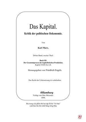 bộ tư bản - phê phán khoa kinh tế chính trị - tập thứ ba - quyển iii: toàn bộ quá trình sản xuất tư bản chủ nghĩa. phần thứ hai (chương xxix - lii)