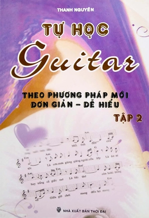 bộ tự học guitar theo phương pháp mới đơn giản - dễ hiểu (tập 2)