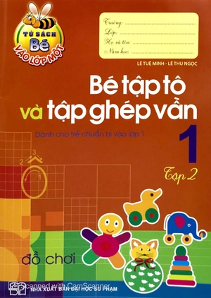 bộ tủ sách bé vào lớp 1 - bé tập tô và tập ghép vần (tập 2)