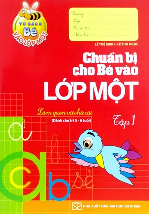 bộ tủ sách bé vào lớp 1 - chuẩn bị cho bé vào lớp 1 - tập 1