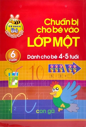 bộ tủ sách bé vào lớp một - chuẩn bị cho bé vào lớp 1 (dành cho bé 4-5 tuổi) (bộ túi 6 cuốn)