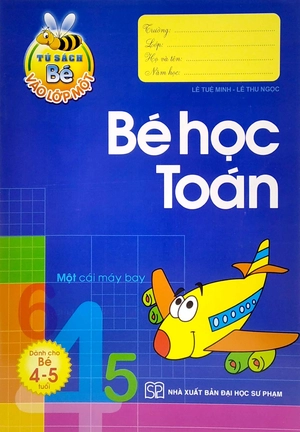 bộ tủ sách bé vào lớp một - chuẩn bị cho bé vào lớp 1 (dành cho bé 4-5 tuổi) (bộ túi 6 cuốn)