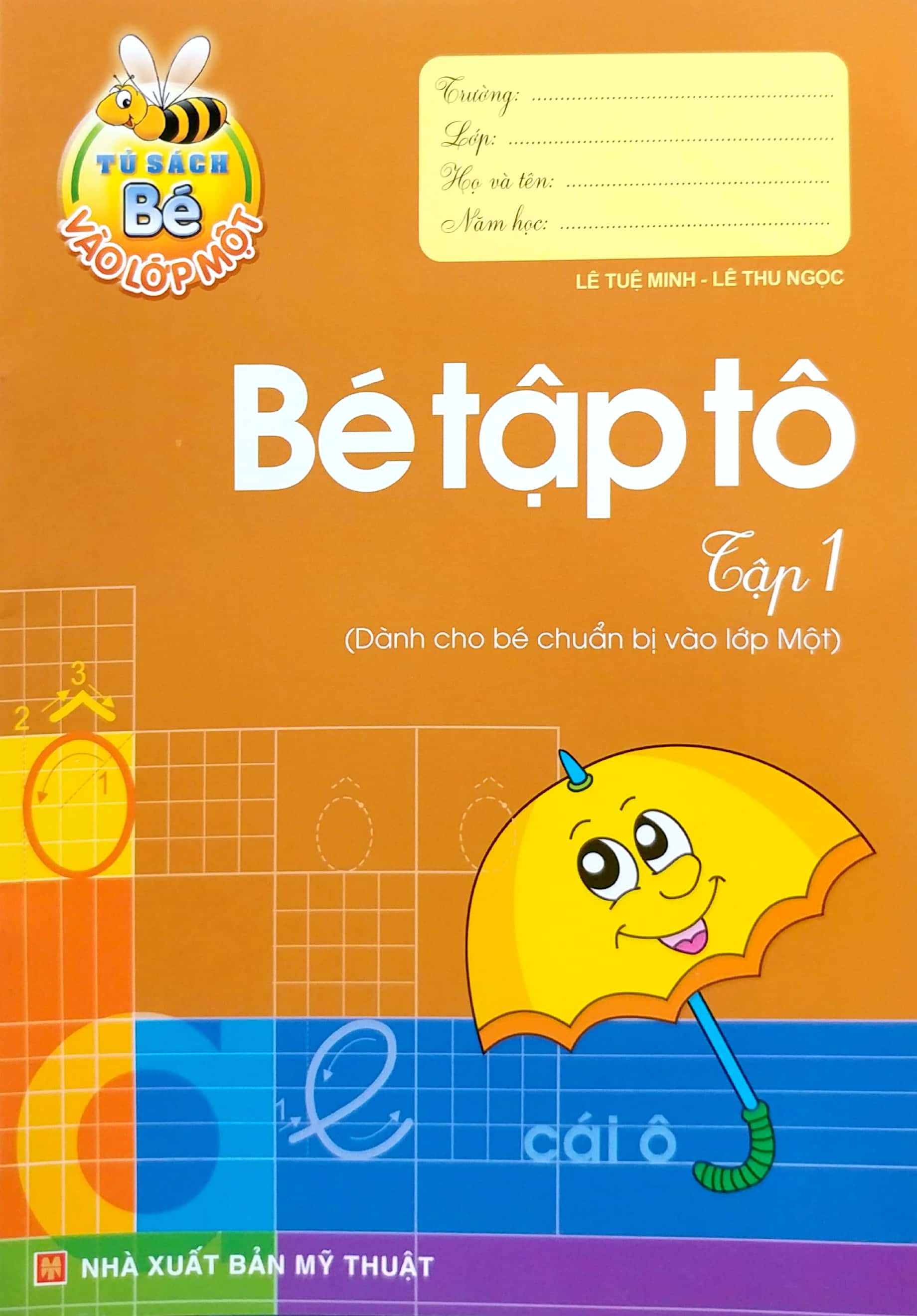bộ tủ sách cho bé vào lớp một - bé tập tô: tập 1 (tái bản 2019)