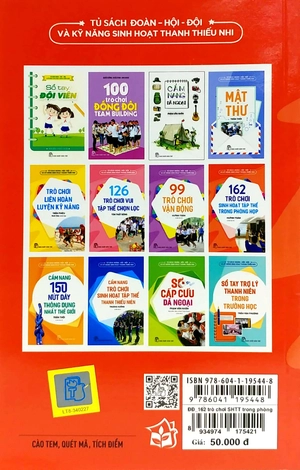 bộ tủ sách đoàn - hội - đội và kỹ năng sinh hoạt thiếu nhi - 162 trò chơi sinh hoạt tập thể trong phòng họp (2022)