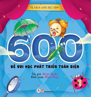 bộ tủ sách giáo dục sớm - 600 đề vui học phát triển toàn diện - 1