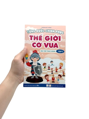 bộ từng bước chinh phục thế giới cờ vua - bài tập thực hành (tập 1) (tái bản2023)