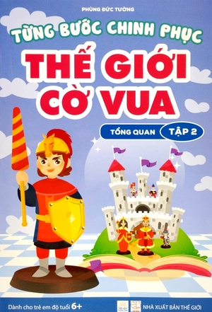 bộ từng bước chinh phục thế giới cờ vua - tổng quan - tập 2