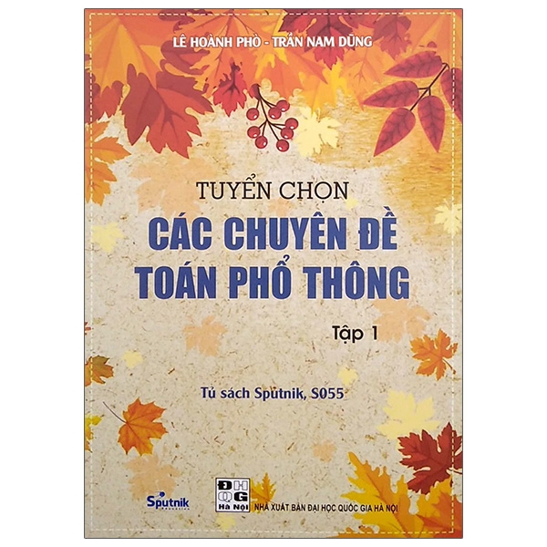 bộ tuyển chọn các chuyên đề toán phổ thông - tập 1