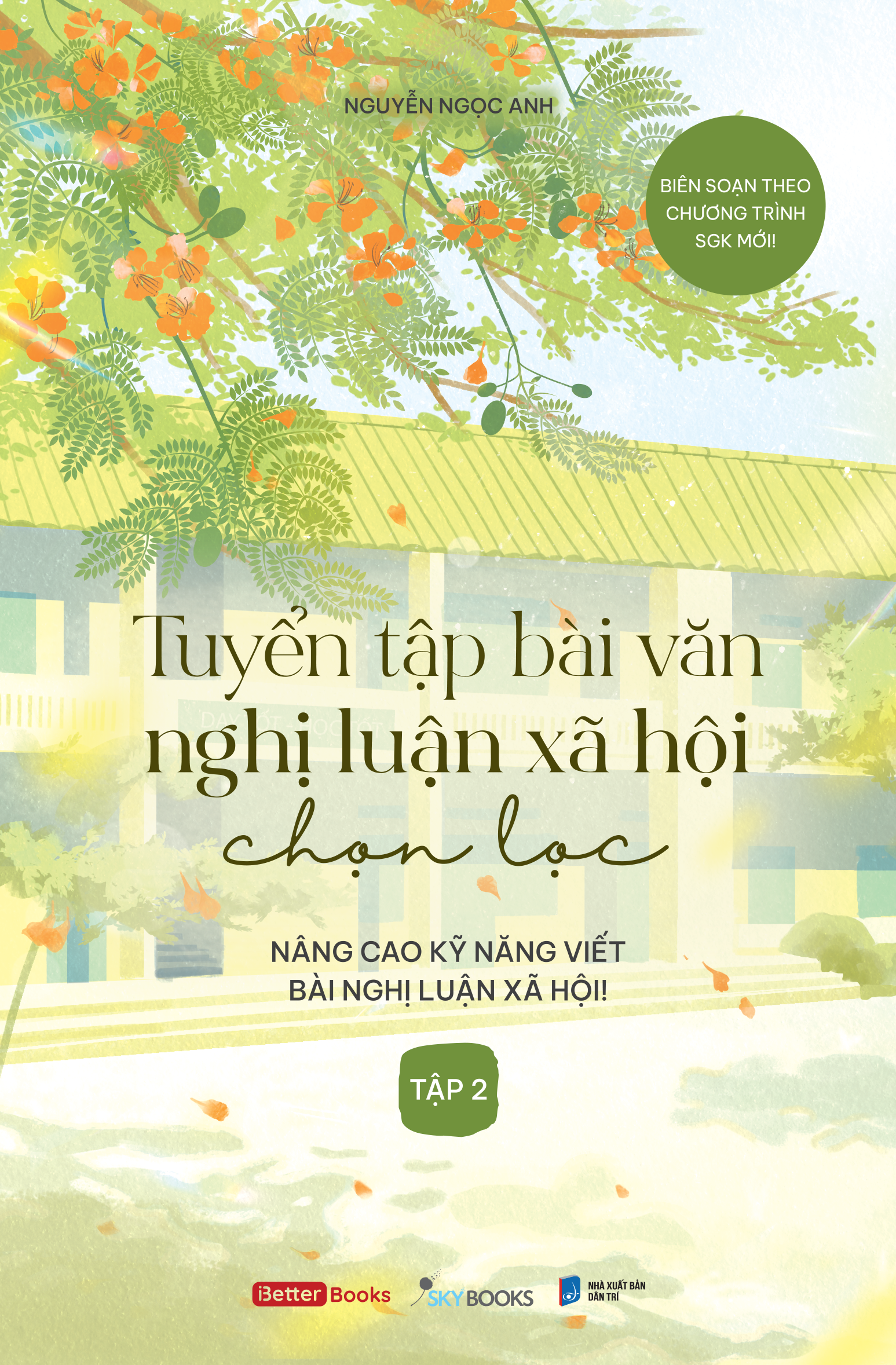 Bo
						
										
										Tuyen Tap Bai Van Nghi Luan Xa Hoi Chon Loc - Nang Cao Ky Nang Viet Bai Nghi Luan Xa Hoi - Tap 2