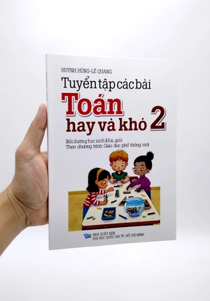 bộ tuyển tập các bài toán hay và khó 2 (bồi dưỡng học sinh khá, giỏi - theo chương trình gdpt mới)