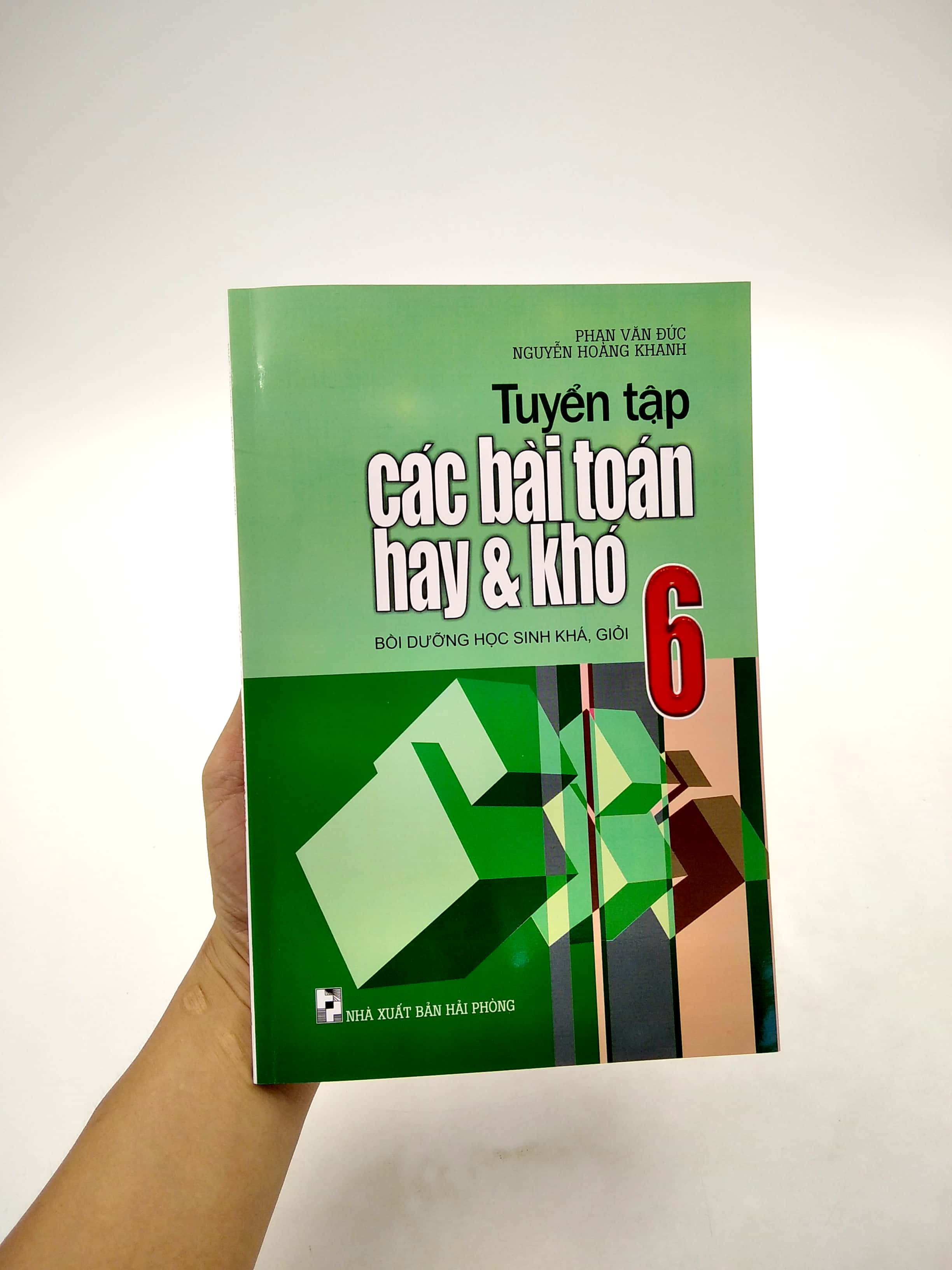 bộ tuyển tập các bài toán hay và khó 6 (tái bản 2020)