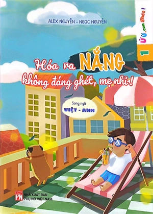 bộ ứ ừ con ghét - tập 1: hóa ra nắng không đáng ghét, mẹ nhỉ?