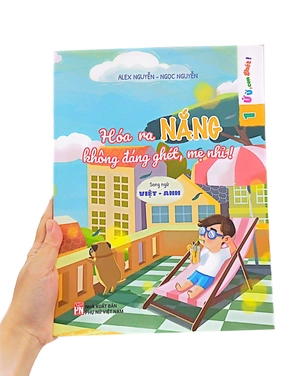 bộ ứ ừ con ghét - tập 1: hóa ra nắng không đáng ghét, mẹ nhỉ?