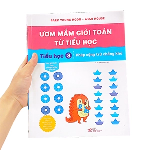 bộ ươm mầm giỏi toán từ tiểu học - tiểu học 3 - phép cộng trừ chẳng khó