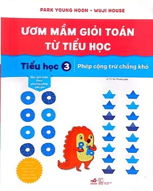 bộ ươm mầm giỏi toán từ tiểu học - tiểu học 3 - phép cộng trừ chẳng khó
