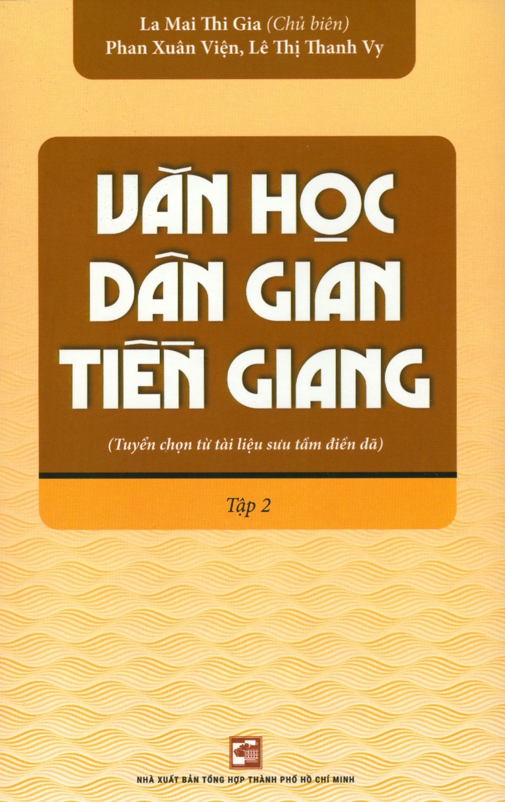 bộ văn học dân gian tiền giang (tuyển chọn từ tài liệu sưu tầm điền dã) - tập 2