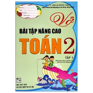 bộ vở bài tập nâng cao toán lớp 2 - tập 1 (biên soạn theo chương trình giáo dục phổ thông mới)