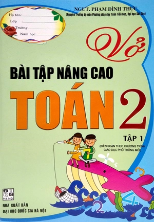 bộ vở bài tập nâng cao toán lớp 2 - tập 1 (biên soạn theo chương trình giáo dục phổ thông mới)