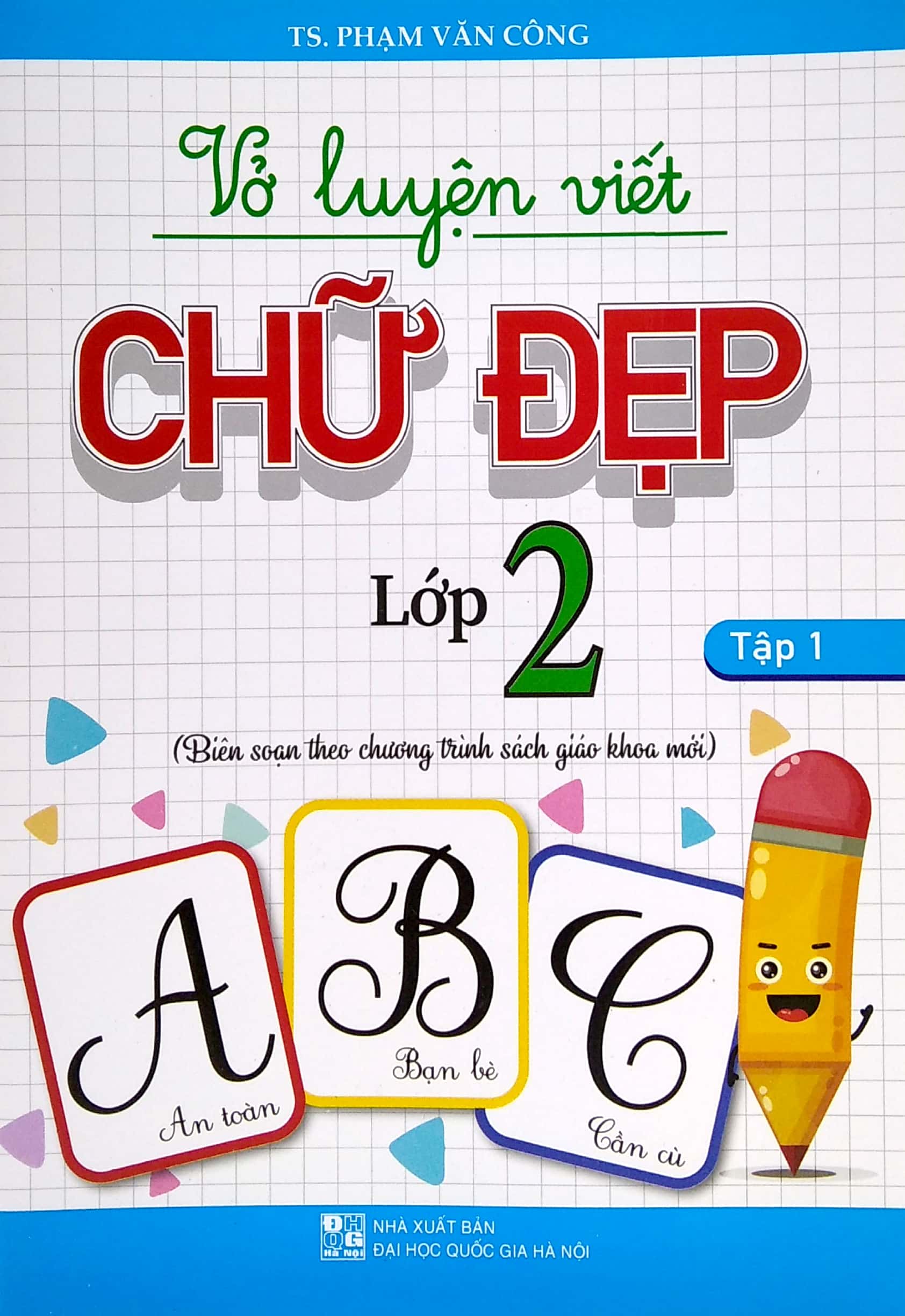 bộ vở luyện viết chữ đẹp lớp 2 - tập 1 (biên soạn theo chương trình sách giáo khoa mới)