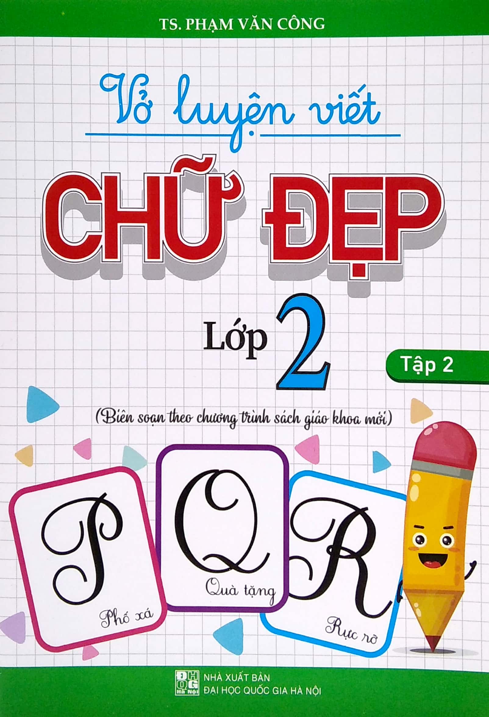 bộ vở luyện viết chữ đẹp lớp 2 - tập 2 (biên soạn theo chương trình sách giáo khoa mới)