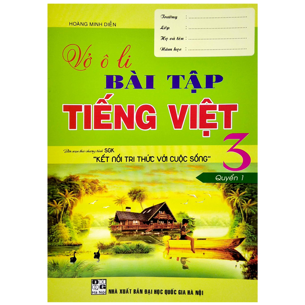 bộ vở ô li bài tập tiếng việt 3 - quyển 1 (biên soạn theo chương trình sgk "kết nối tri thức với cuộc sống")