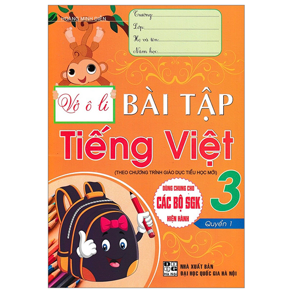 Bo
Vo O Li Bai Tap Tieng Viet 3 - Quyen 1 (Theo Chuong Trinh Giao Duc Tieu Hoc Moi - Dung Chung Cho Cac Bo SGK Hien Hanh)