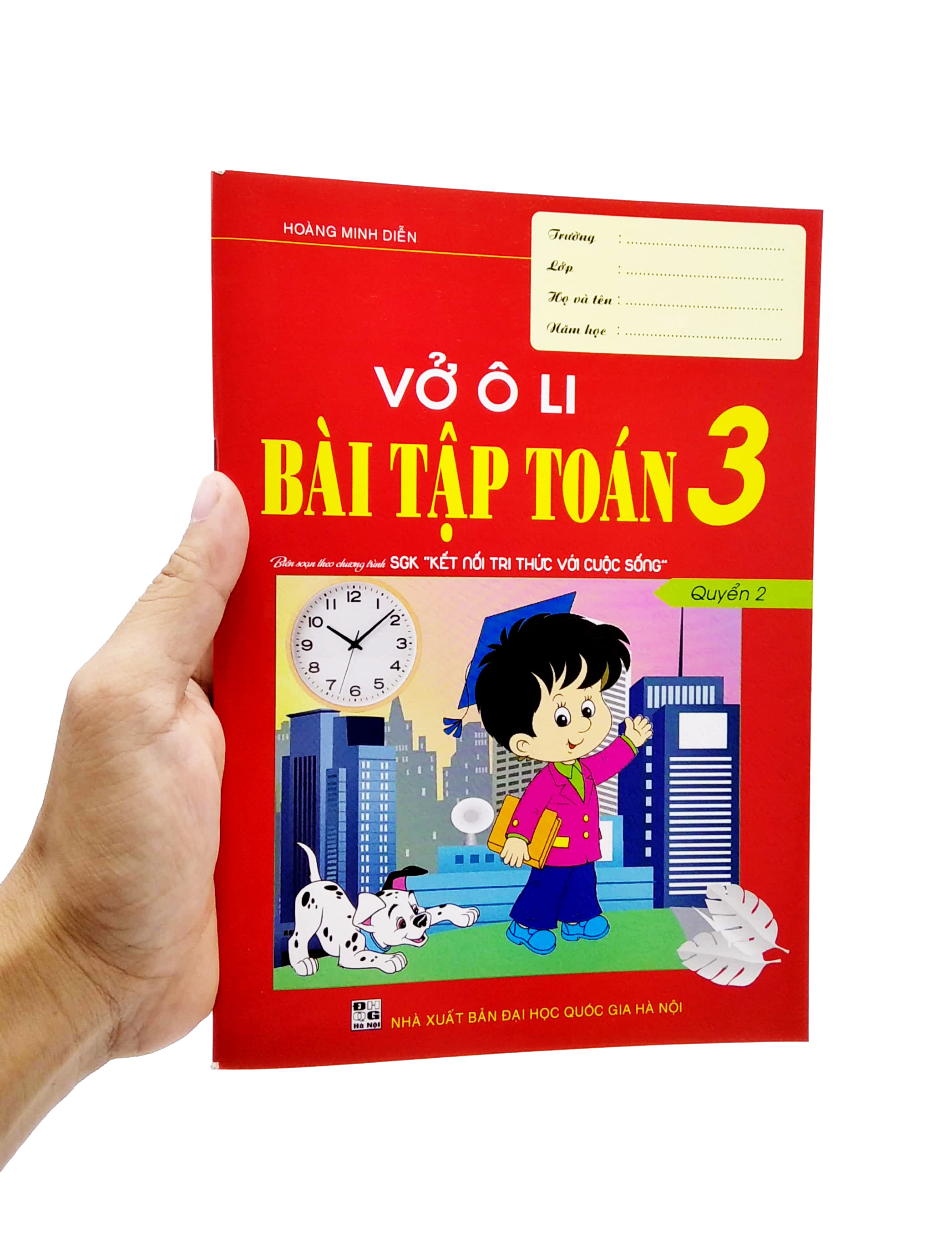 bộ vở ô li bài tập toán 3 - quyển 2 (biên soạn theo chương trình sgk "kết nối tri thức với cuộc sống")