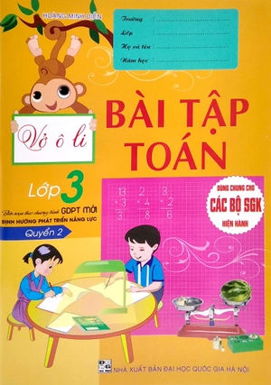 bộ vở ô li bài tập toán lớp 3 - quyển 2 (biên soạn theo chương trình gdpt mới định hướng phát triển năng lực)