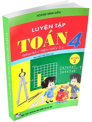 bộ vở ô li bài tập toán lớp 4 - quyển 1 (biên soạn theo chương trình sgk chân trời sáng tạo)