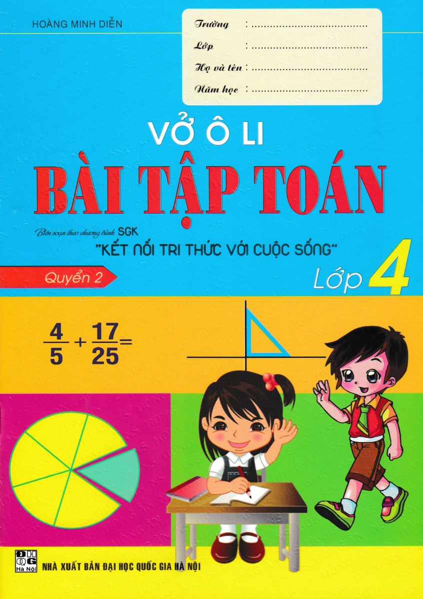 bộ vở ô li bài tập toán lớp 4 - quyển 2 (biên soạn theo chương trình sgk kết nối tri thức với cuộc sống)