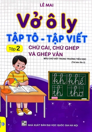 bộ vở ô li tập tô, tập viết chữ cái, chữ ghép và ghép vần - quyển 2