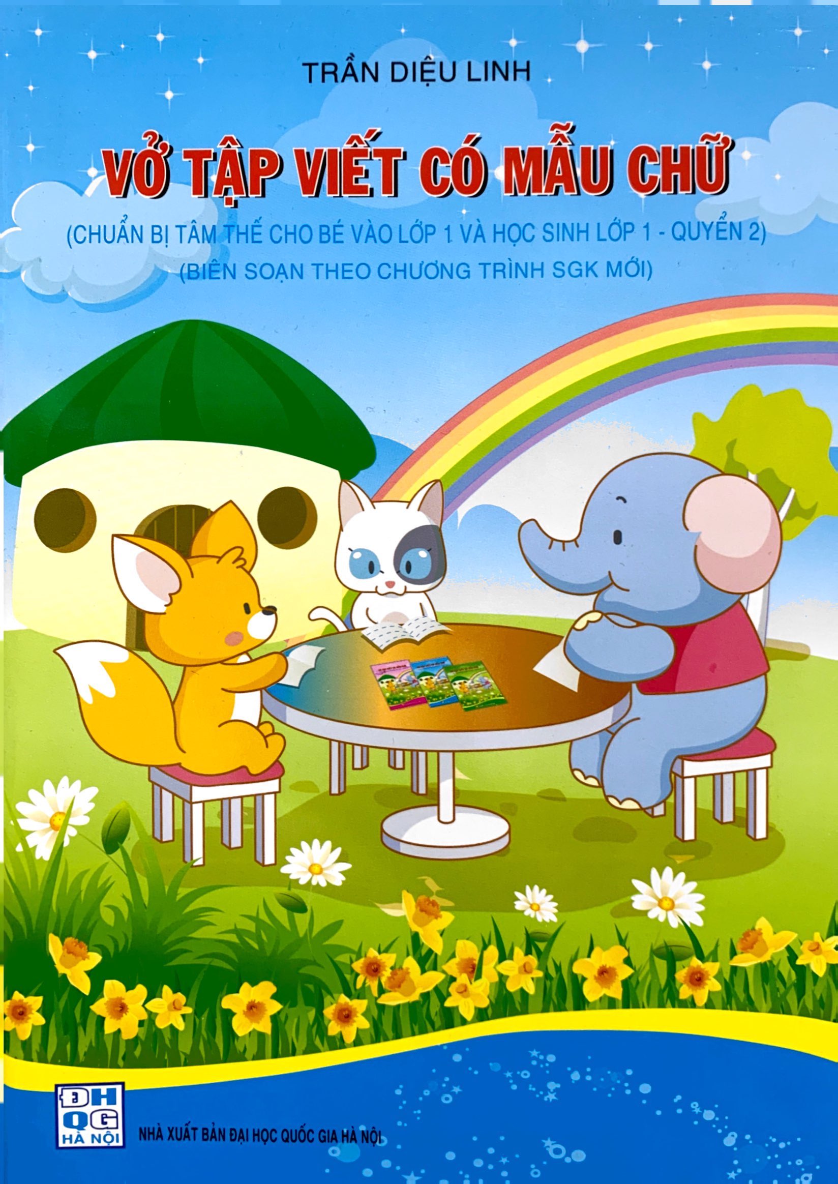 bộ vở tập viết có mẫu chữ (chuẩn bị tâm thế cho bé vào lớp 1 và học sinh lớp 1 - quyển 2)