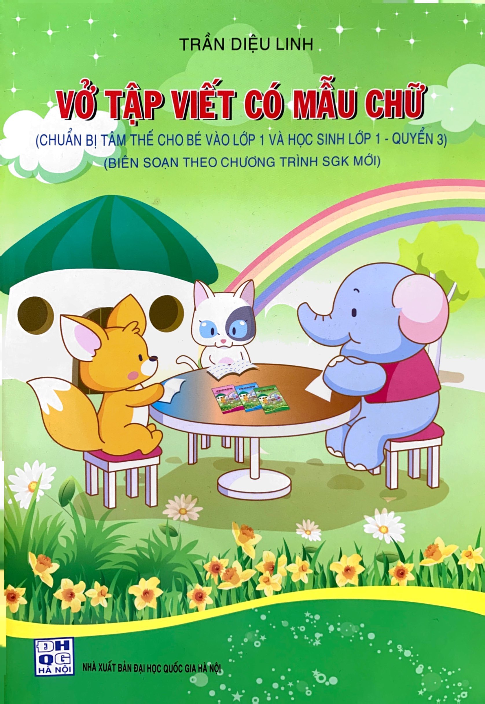 bộ vở tập viết có mẫu chữ (chuẩn bị tâm thế cho bé vào lớp 1 và học sinh lớp 1 - quyển 3)