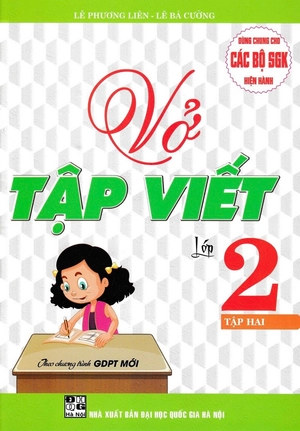 bộ vở tập viết lớp 2 - tập 2 (biên soạn theo chương trình giáo dục phổ thông mới)