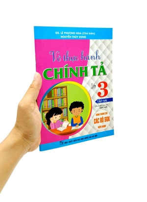 bộ vở thực hành chính tả lớp 3 - tập 2 (biên soạn theo chương trình gdpt mới) (dùng chung cho các bộ sgk hiện hành)