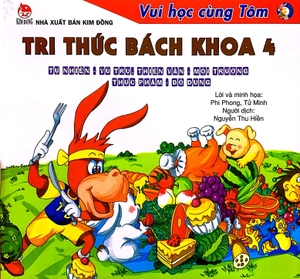 bộ vui học cùng tôm - tri thức bách khoa 4 - tự nhiên - vũ trụ - thiên văn - môi trường - thực phẩm - đồ dùng (tái bản 2020)